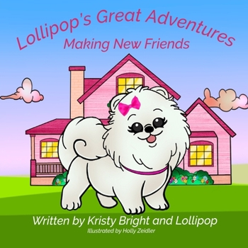 Paperback Lollipop's Great Adventures: Making New Friends Book