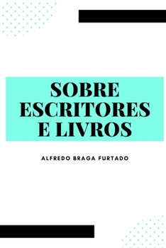 Paperback Sobre Escritores e Livros (Crônicas) [Portuguese] Book