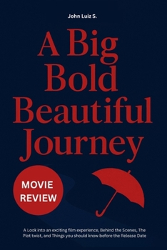 A Big Bold Beautiful Journey (Movie Review): A Look into an exciting film experience, Behind the Scenes, The Plot twist, and Things you should know before the Release Date