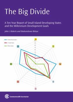 Paperback The Big Divide: A Ten Year Report on Small Island Developing States and the Millennium Development Goals Book