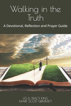 Paperback Walking in the Truth: A Devotional, Reflection and Prayer Guide Book