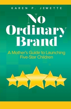 Paperback No Ordinary Brand: A Mother's Guide to Launching Five-Star Children Book