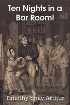 Ten Nights in a Bar-Room and What I Saw There