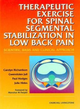 Hardcover Therapeutic Exercises for Spinal Segmental Stabilization in Low Back Pain: Scientific Basis and Clinical Approach Book