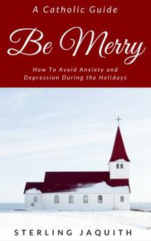 Paperback Be Merry: How To Advent Without Losing Your Mind Book