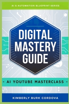Paperback Digital Mastery Guide: AI YouTube Masterclass Book