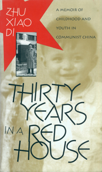 Paperback Thirty Years in a Red House: A Memoir of Childhood and Youth in Communist China Book