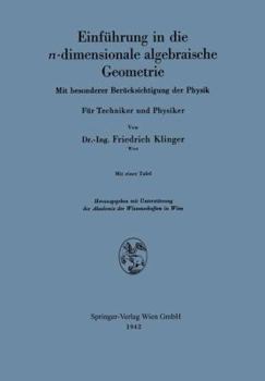 Einfuhrung in Die N-Dimensionale Algebraische Geometrie: Mit Besonderer Berucksichtigung Der Physik. Fur Techniker Und Physiker