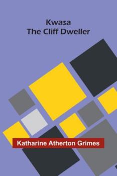 Paperback Kwasa The Cliff Dweller [French] Book