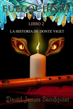 Paperback Fuegochispa (Libro 2) La Historia de Donte Viget [Spanish] Book