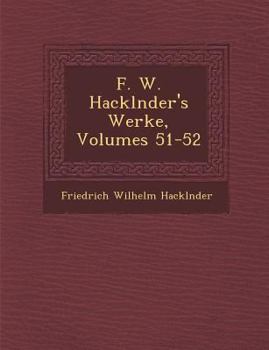 Paperback F. W. Hackl&#65533;nder's Werke, Volumes 51-52 [German] Book