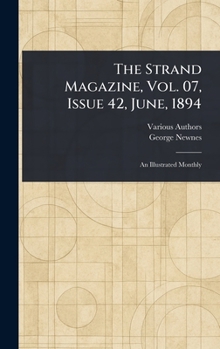 Hardcover The Strand Magazine, Vol. 07, Issue 42, June, 1894 Book