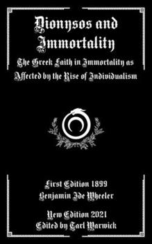 Paperback Dionysos and Immortality: The Greek Faith in Immortality as Affected by the Rise of Individualism Book