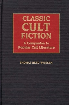 Hardcover Classic Cult Fiction: A Companion to Popular Cult Literature Book