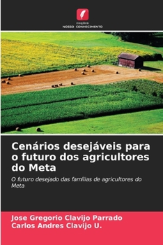 Paperback Cenários desejáveis para o futuro dos agricultores do Meta [Portuguese] Book