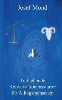 Paperback Tiefgehende Konversationsstarter für Alltagsmenschen [German] Book