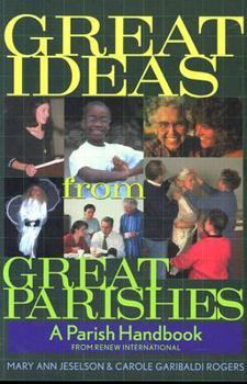 Paperback Great Ideas from Great Parishes: A Parish Handbook Book
