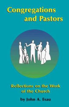 Congregations and Pastors: Reflections on the Work of the Church