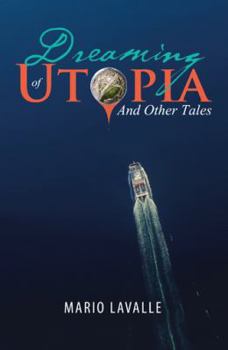 Paperback Dreaming of Utopia: And Other Tales Book