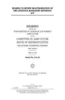 Paperback Hearing to review reauthorization of the Livestock Mandatory Reporting Act Book