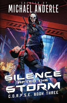 Silence After The Storm (C.O.R.P.S.E.) - Book #3 of the C.O.R.P.S.E.