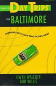 Paperback Day Trips from Baltimore, 4th: Getaways Less Than Two Hours Away Book