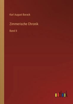 Paperback Zimmerische Chronik: Band II [German] Book