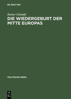 Hardcover Die Wiedergeburt der Mitte Europas [German] Book