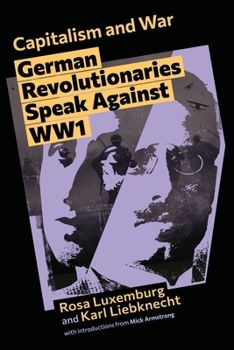 Paperback Capitalism and War: German revolutionaries speak against WWI Book