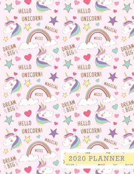 Dream Big 2020 Planner: Fantasy Unicorn  8.5 x 11 Monthly & Weekly Organizer Agenda - Appointment Book - Inspirational Quotes