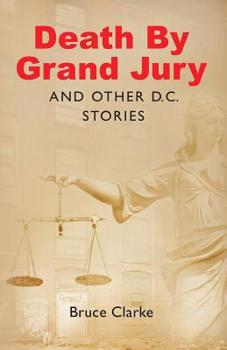 Paperback Death by Grand Jury and Other D.C. Stories Book
