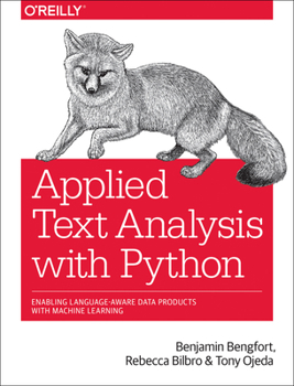 Paperback Applied Text Analysis with Python: Enabling Language-Aware Data Products with Machine Learning Book