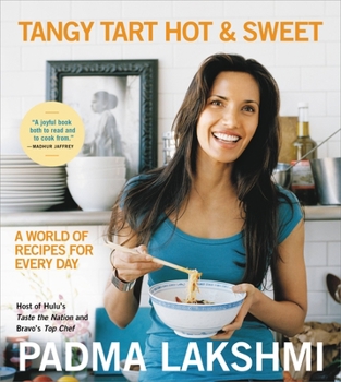 Tangy, Tart, Hot and Sweet: Sumptuous Cooking for Every Day