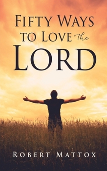 Paperback Fifty Ways to Love the Lord Book