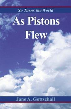 Paperback As Pistons Flew: So Turns the World Book