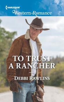 Mass Market Paperback To Trust a Rancher Book