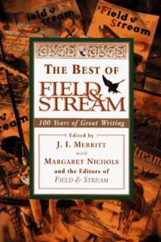 Paperback Best of Field & Stream: 100 Years of Great Writing from America's Premier Sporting Magazine Book