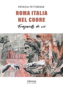 Paperback Roma italia nel cuore: Fragments de vie [French] Book