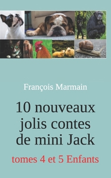 Paperback 10 nouveaux jolis contes de mini Jack: tomes 4 et 5 Enfants [French] Book