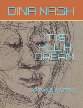 Paperback It Is All a Dream: Art and Poetry Book