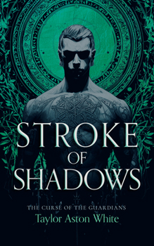 Stroke of Shadows: A Dark Paranormal Romance (Curse of the Guardians)