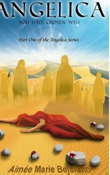 Hardcover Angelica, You Have Chosen Well Book