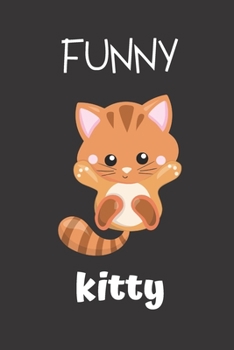 funny kitty: small lined Adorable Kitties Notebook / Travel Journal to write in (6'' x 9'') 120 pages