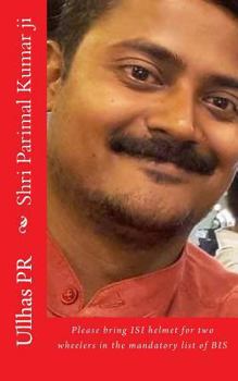 Paperback Shri Parimal Kumar ji: Bring ISI helmet in the mandatory list of BIS Book