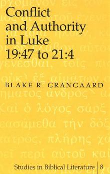 Hardcover Conflict and Authority in Luke 19:47 to 21:4 Book