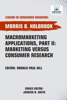Paperback Macromarketing Applications, Part II Marketing versus Consumer Research Book