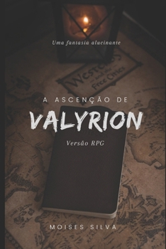 Paperback Valyrion RPG: A Ascenção de Arkallis.: Um sistema de RPG interativo. [Portuguese] Book