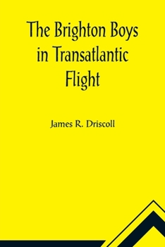 Paperback The Brighton Boys in Transatlantic Flight Book