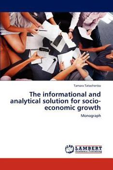 Paperback The informational and analytical solution for socio-economic growth Book