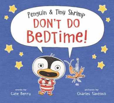Hardcover Penguin & Tiny Shrimp Don't Do Bedtime! Book